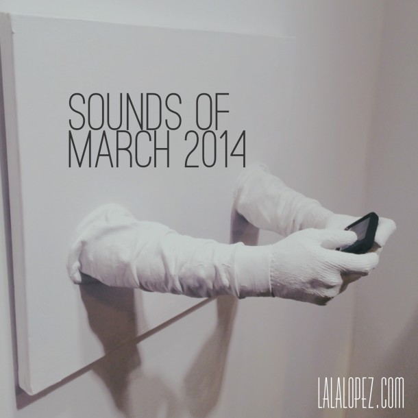 sounds of march 2014